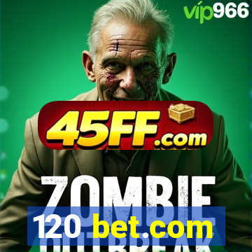 120 bet.com
